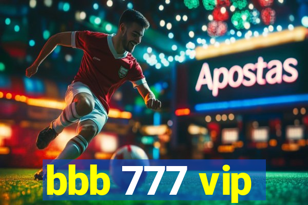 bbb 777 vip
